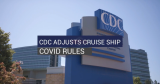 Watch Now: CDC adjusts cruise ship COVID rules | News