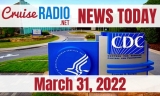 Cruise News Today — March 31, 2022 [VIDEO]