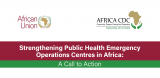 Strengthening Public Health Emergency Operations Centres in Africa – Africa CDC