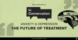 Can psychedelics shift the future of anxiety and depression treatment?