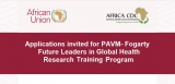 Applications invited for PAVM- Fogarty Future Leaders in Global Health Research Training Program. – Africa CDC