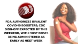 FDA Authorizes Bivalent COVID-19 Boosters; CDC Sign-Off Expected By Weekend