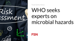 WHO seeks experts on microbial hazards
