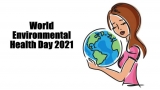 World Environmental Health Day 2021: Theme, History and Significance