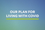 Prime Minister sets out plan for living with COVID