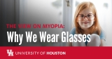 The View on Myopia: Why We Wear Glasses